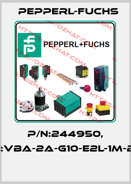 P/N:244950, Type:VBA-2A-G10-E2L-1M-2V1-W  Pepperl-Fuchs