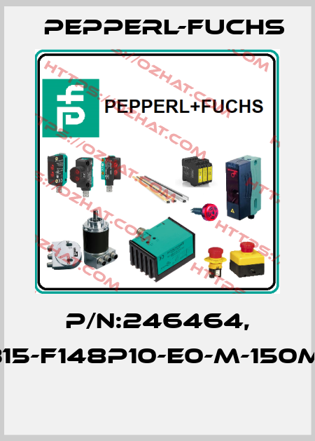 P/N:246464, Type:NBB15-F148P10-E0-M-150MM-3DT04  Pepperl-Fuchs