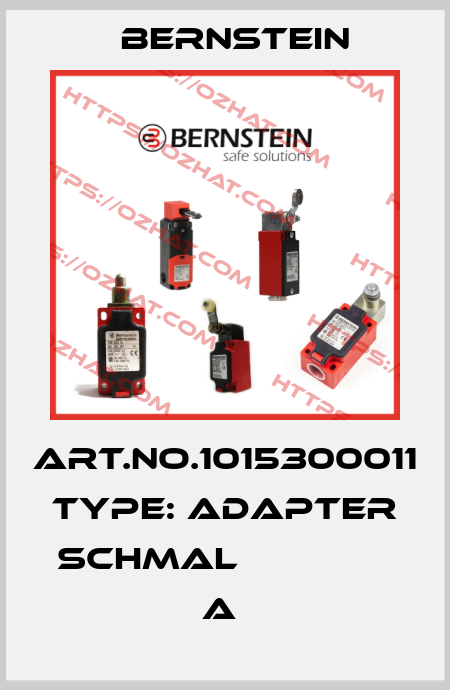 Art.No.1015300011 Type: ADAPTER SCHMAL               A  Bernstein