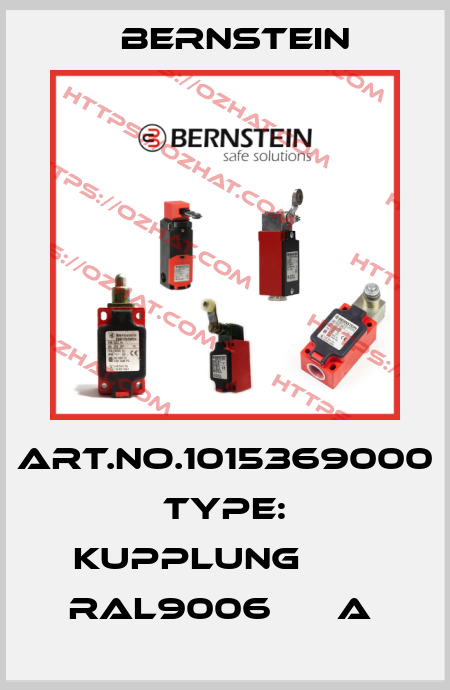 Art.No.1015369000 Type: KUPPLUNG        RAL9006      A  Bernstein