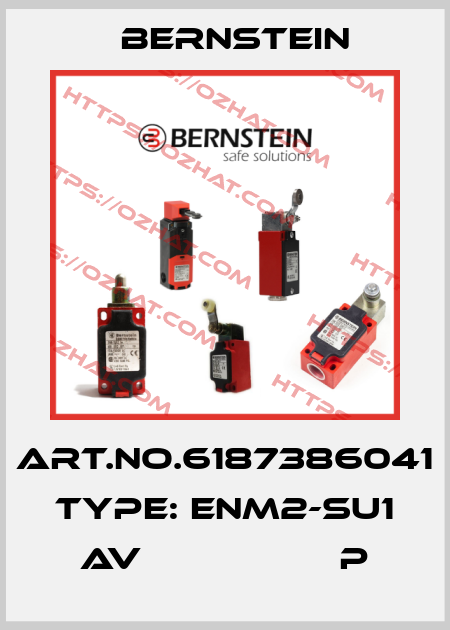 Art.No.6187386041 Type: ENM2-SU1 AV                  P Bernstein
