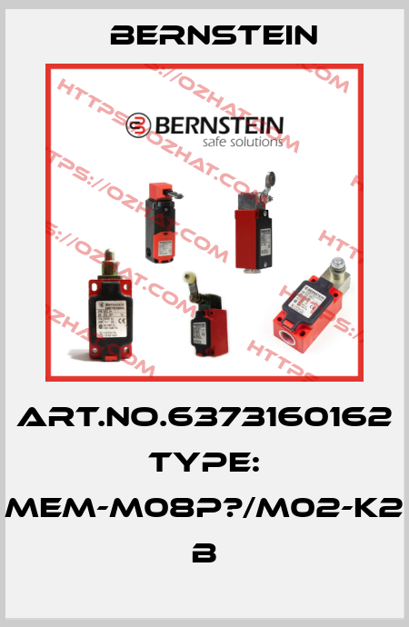 Art.No.6373160162 Type: MEM-M08P?/M02-K2             B Bernstein