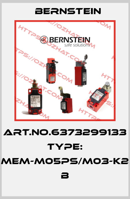 Art.No.6373299133 Type: MEM-M05PS/M03-K2             B Bernstein