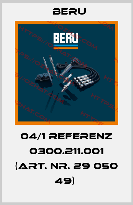 04/1 Referenz 0300.211.001 (Art. Nr. 29 050 49)  Beru