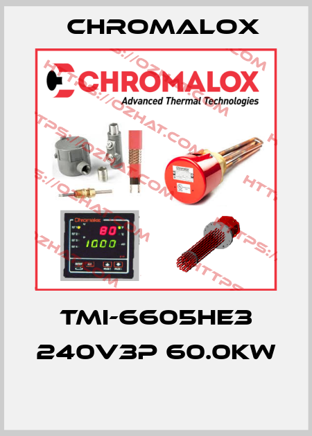 TMI-6605HE3 240V3P 60.0KW  Chromalox