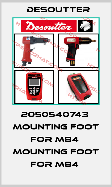 2050540743  MOUNTING FOOT FOR M84  MOUNTING FOOT FOR M84  Desoutter