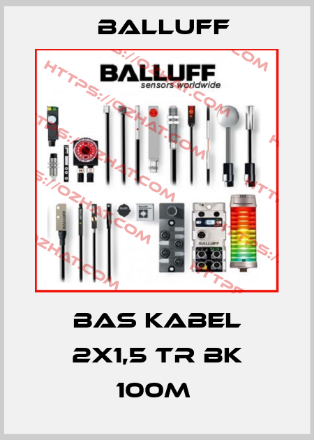 BAS KABEL 2X1,5 TR BK 100M  Balluff