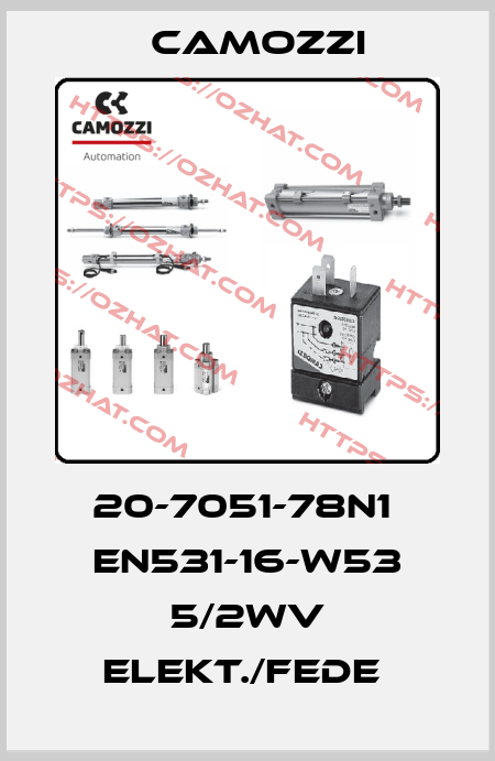 20-7051-78N1  EN531-16-W53 5/2WV ELEKT./FEDE  Camozzi