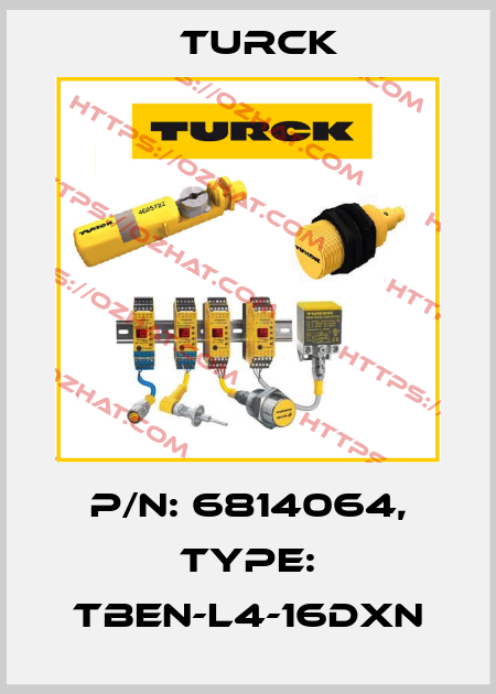 p/n: 6814064, Type: TBEN-L4-16DXN Turck