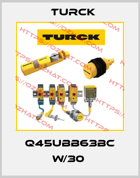 Q45UBB63BC W/30  Turck