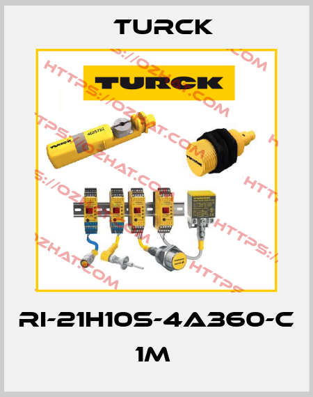 RI-21H10S-4A360-C 1M  Turck
