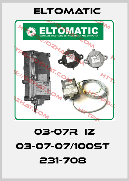 03-07R  IZ 03-07-07/100ST  231-708  Eltomatic