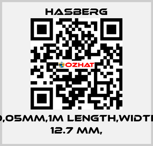 0,05MM,1M LENGTH,WIDTH 12.7 MM, Hasberg