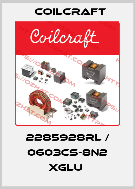 2285928RL / 0603CS-8N2 XGLU  Coilcraft