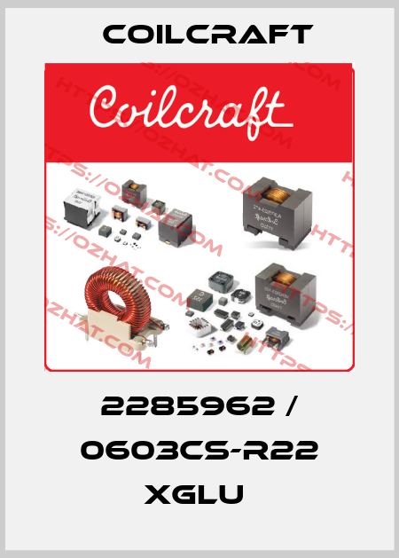 2285962 / 0603CS-R22 XGLU  Coilcraft