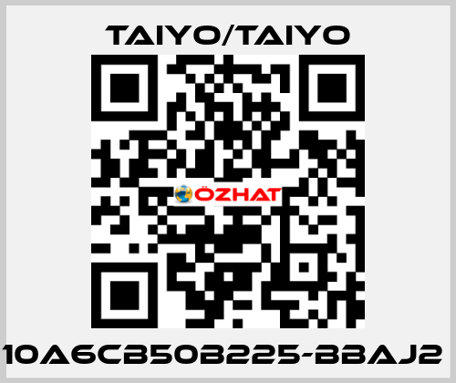 10A6CB50B225-BBAJ2  TAIYO/TAIYO