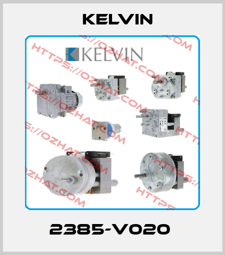 2385-V020  Kelvin