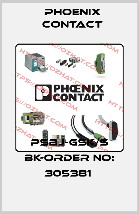 PSBJ-GSK/S BK-ORDER NO: 305381  Phoenix Contact