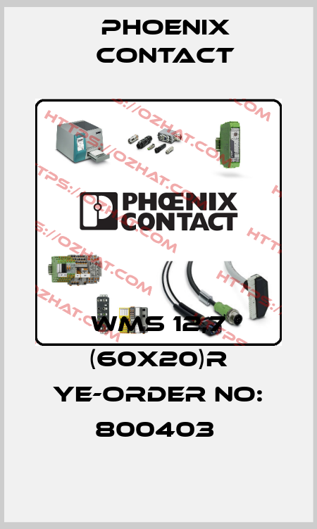 WMS 12,7 (60X20)R YE-ORDER NO: 800403  Phoenix Contact