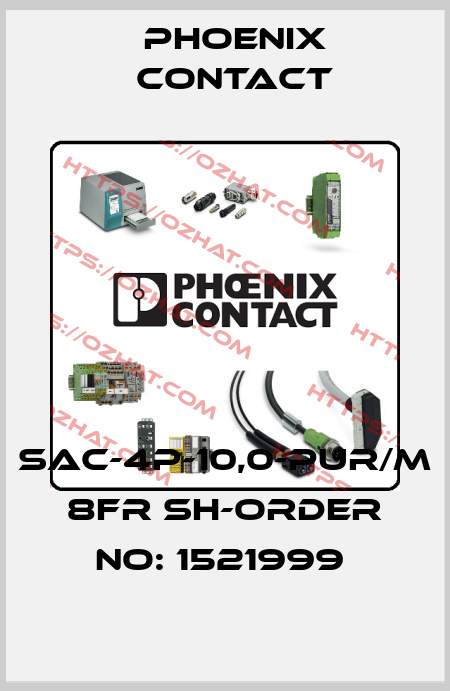 SAC-4P-10,0-PUR/M 8FR SH-ORDER NO: 1521999  Phoenix Contact
