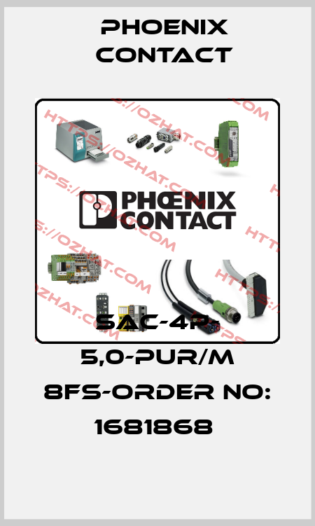 SAC-4P- 5,0-PUR/M 8FS-ORDER NO: 1681868  Phoenix Contact