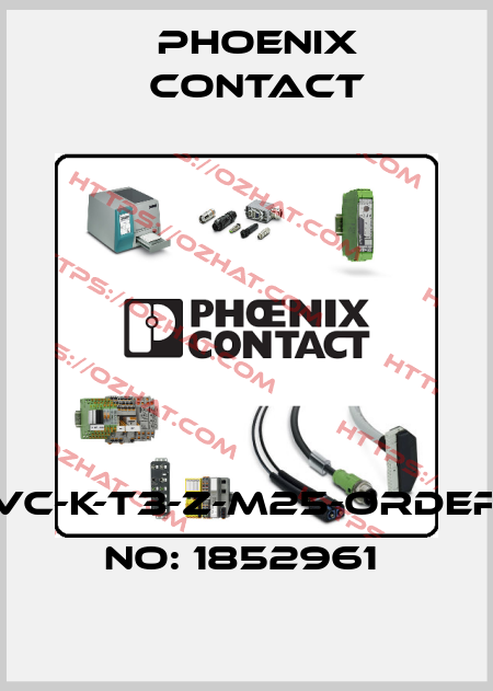 VC-K-T3-Z-M25-ORDER NO: 1852961  Phoenix Contact