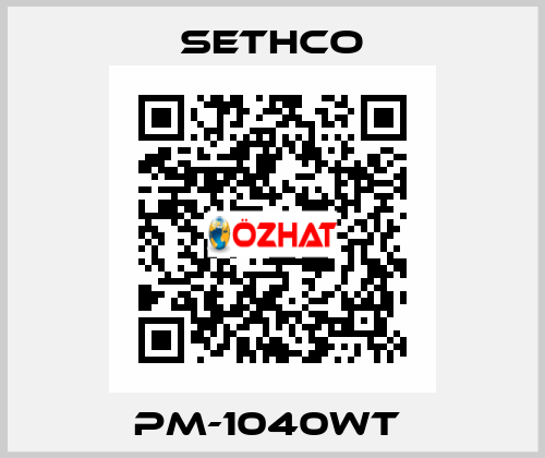 PM-1040WT  Sethco