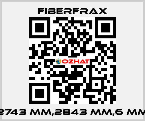 2743 MM,2843 MM,6 MM Fiberfrax
