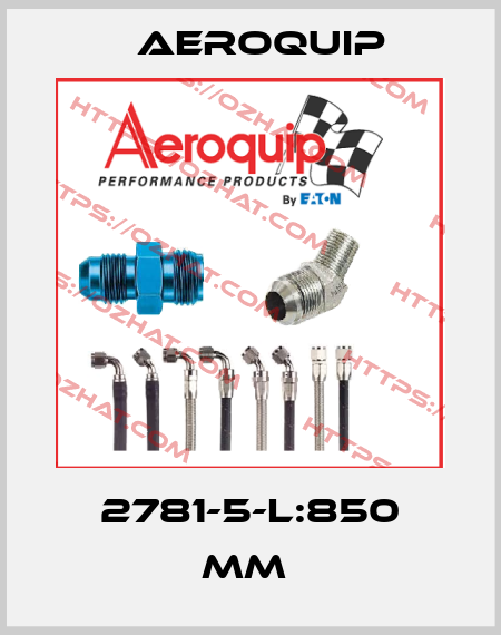 2781-5-L:850 MM  Aeroquip
