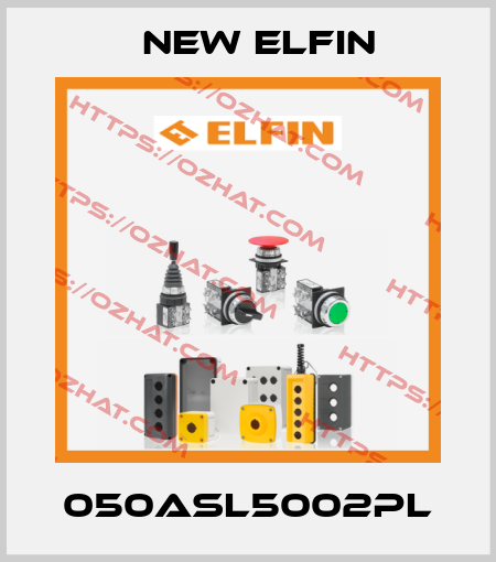 050ASL5002PL New Elfin