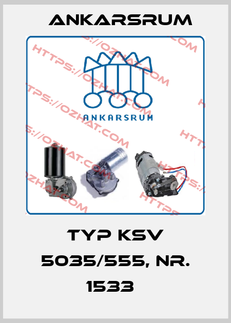 Typ KSV 5035/555, Nr. 1533   Ankarsrum