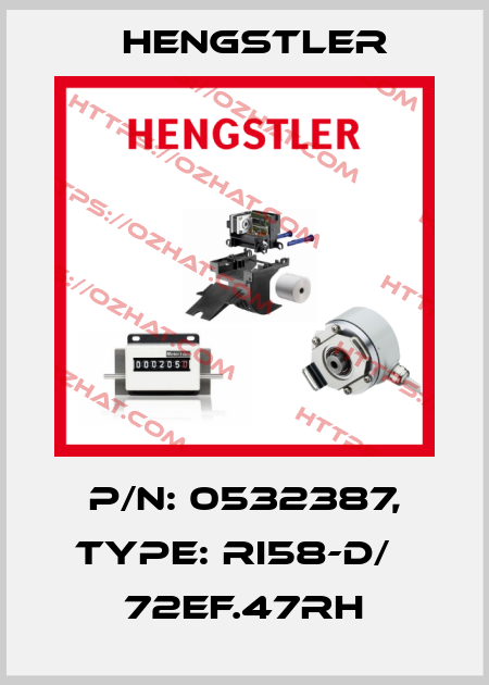 p/n: 0532387, Type: RI58-D/   72EF.47RH Hengstler