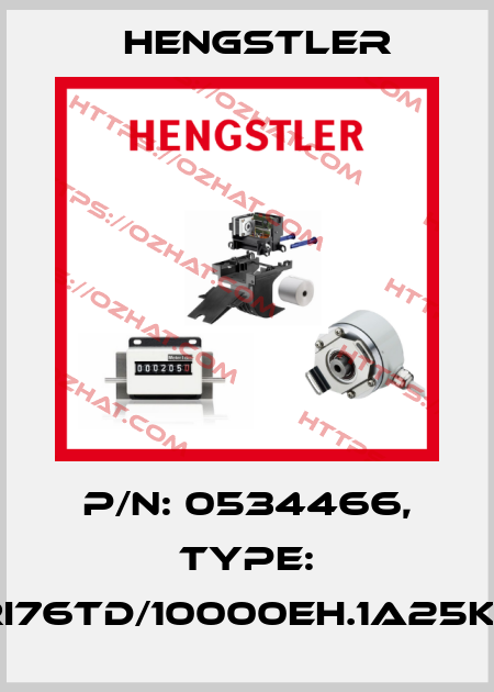 p/n: 0534466, Type: RI76TD/10000EH.1A25KF Hengstler