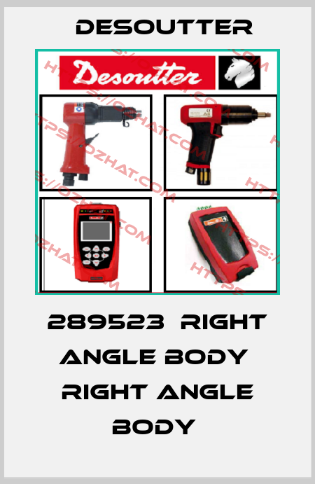 289523  RIGHT ANGLE BODY  RIGHT ANGLE BODY  Desoutter