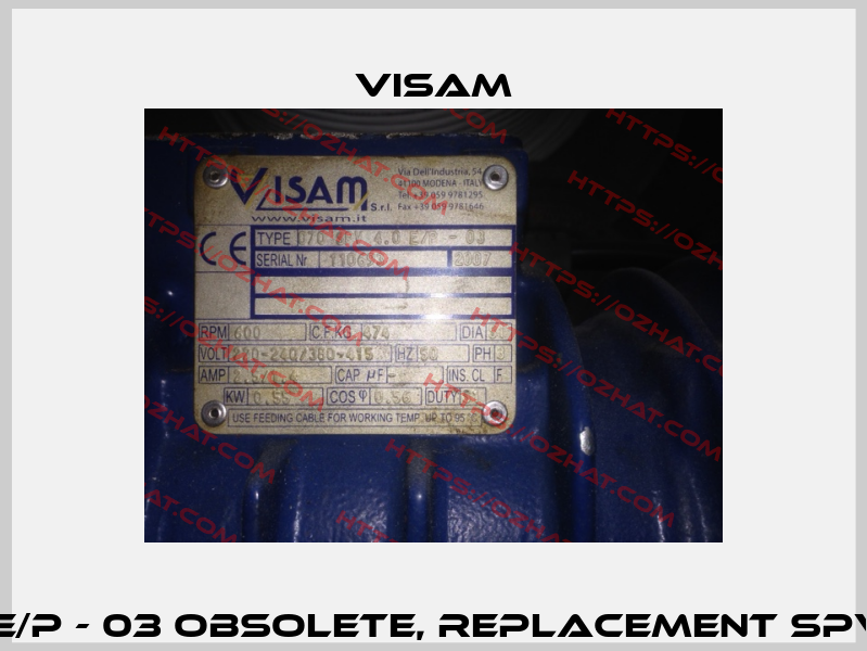 070 SVP 4.0 E/P - 03 obsolete, replacement SPV 4.0 E/P - 04  Visam