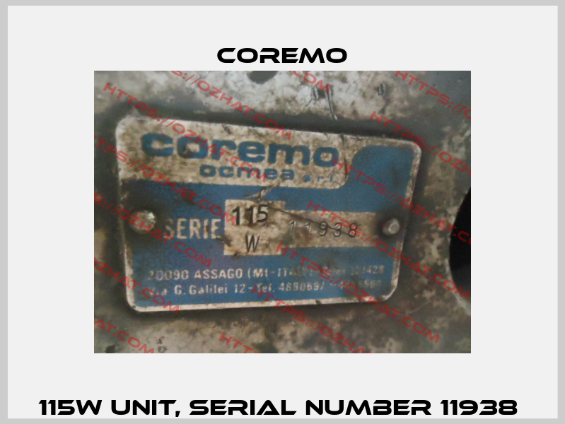 115W unit, serial number 11938  Coremo