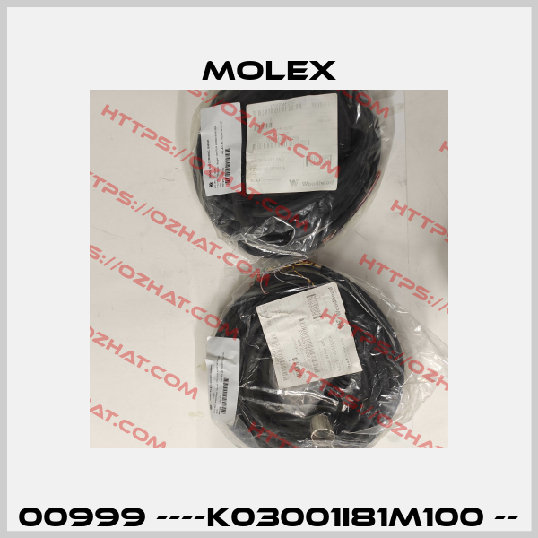 00999 ----K03001I81M100 -- Molex