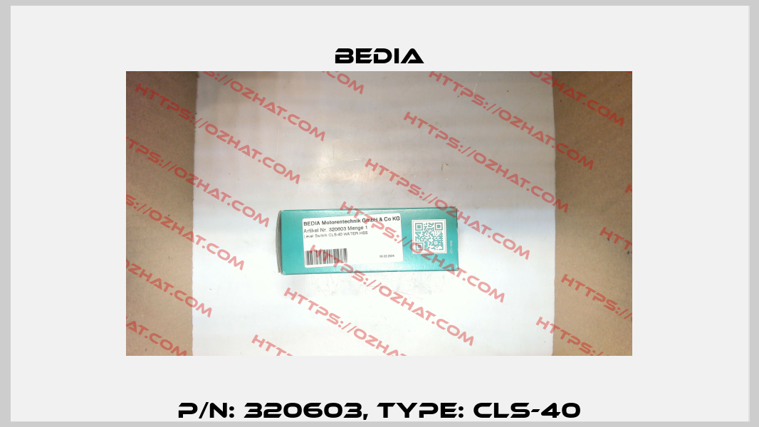 P/N: 320603, Type: CLS-40 Bedia