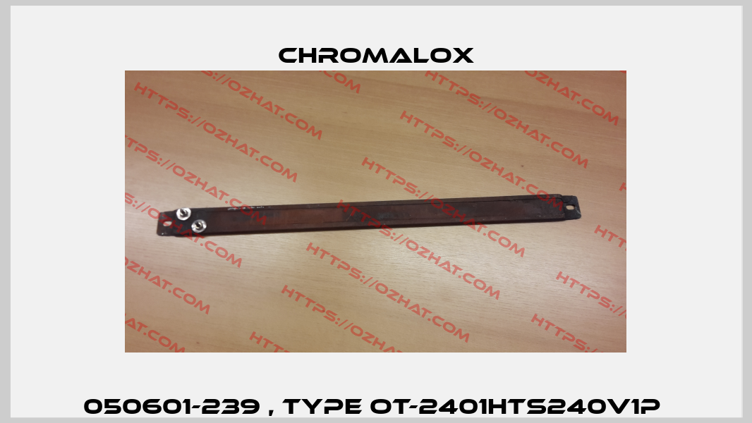 050601-239 , type OT-2401HTS240V1P  Chromalox