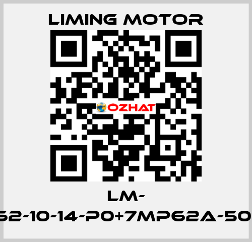 LM- SB62-10-14-P0+7MP62A-50-A2 Liming Motor