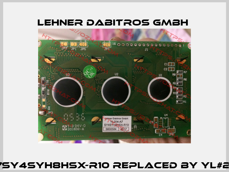 Obsolete YL204-A7SY4SYH8HSX-R10 replaced by YL#204-A7SY4SYH8HSX  Lehner Dabitros GmbH 