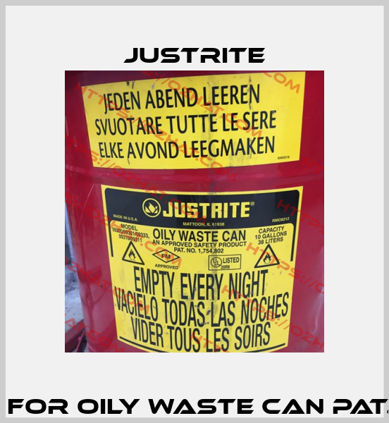 Both labels for OILY WASTE CAN PAT.NO. 1,754,802  Justrite