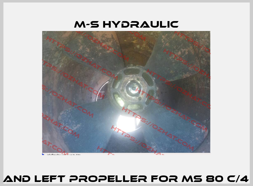 Right and left propeller for MS 80 C/4 017 12  M+S HYDRAULIC