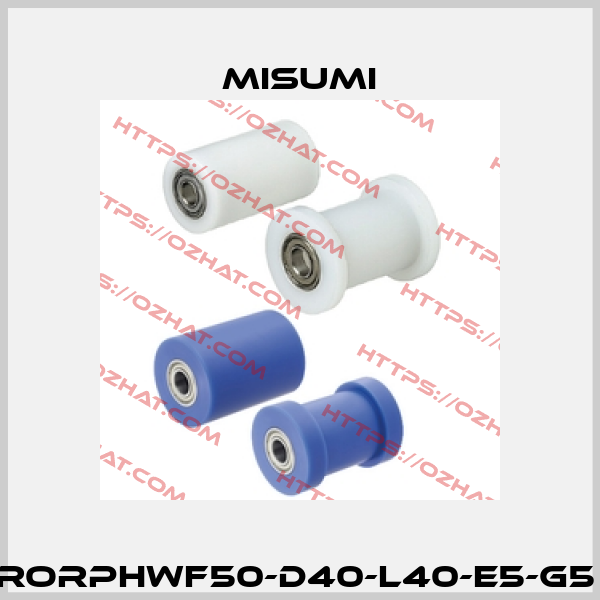 RORPHWF50-D40-L40-E5-G5  Misumi