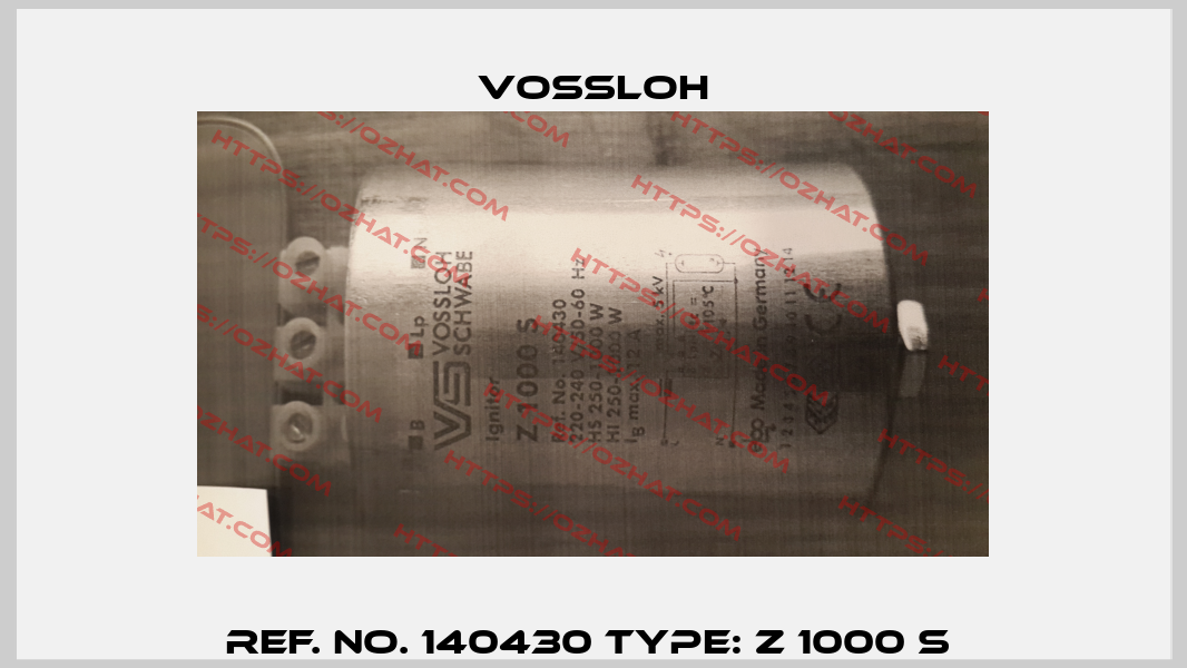 Ref. No. 140430 Type: Z 1000 S  Vossloh