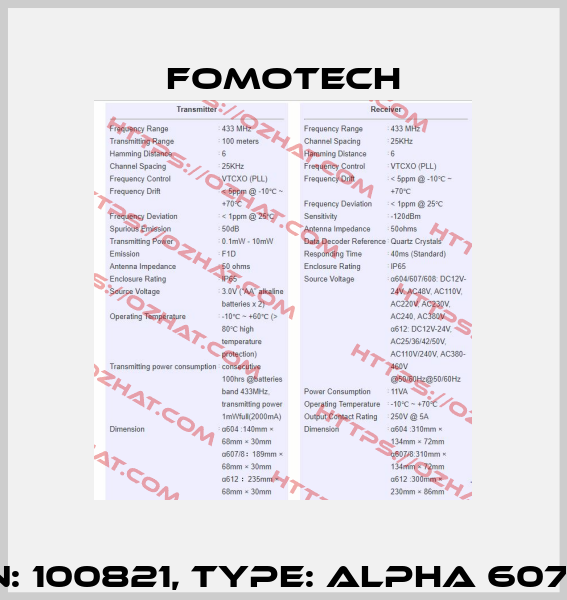 P/N: 100821, Type: ALPHA 607BS Fomotech