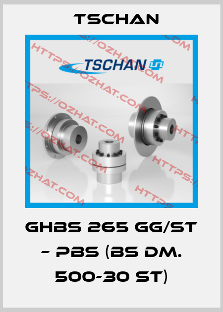 GHBS 265 GG/ST – PBS (BS Dm. 500-30 ST) Tschan