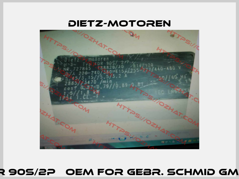 FDR 90S/2P   OEM for Gebr. Schmid GmbH  Dietz-Motoren