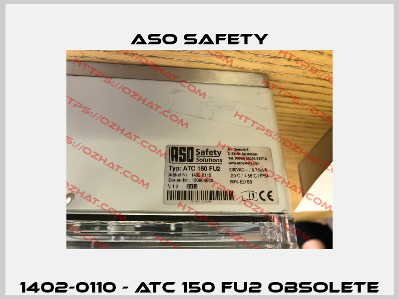 1402-0110 - ATC 150 FU2 obsolete ASO SAFETY