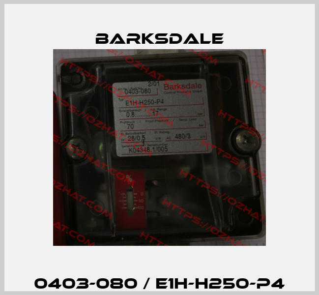 0403-080 / E1H-H250-P4 Barksdale